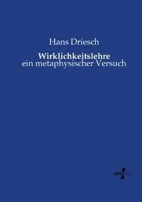 Wirklichkeitslehre - Hans Driesch