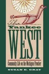 The Yankee West - Susan E. Gray