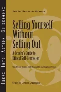 Selling Yourself Without Selling Out - Gina Hernez-Broome