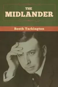 The Midlander - Tarkington Booth