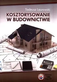 Kosztorysowanie w budownictwie - Tadeusz Laurowski