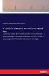 A Collection of Modern Relations of Matter of Fact - Matthew Hale