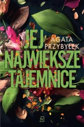 Jej największe tajemnice - Agata Przybyłek