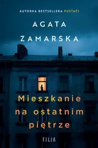 Mieszkanie na ostatnim piętrze - Agata Zamarska