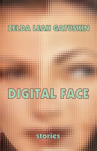 Digital Face - Zelda Leah Gatuskin