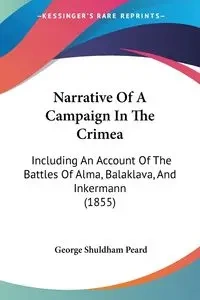 Narrative Of A Campaign In The Crimea - George Peard Shuldham