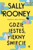 Gdzie jesteś, piękny świecie - Sally Rooney - 2023