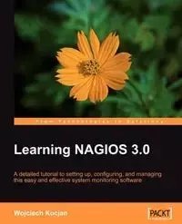 Learning Nagios 3.0 - Wojciech Kocjan