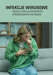 eBook Infekcje wirusowe – zbuduj swoją odporność sprawdzonymi metodami - Praca Zbiorowa mobi epub