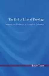 The End of Liberal Theology - Peter Toon