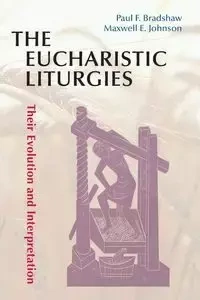 Eucharistic Liturgies - Paul Bradshaw F