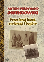 Przez kraj ludzi, zwierząt i bogów BR - Antoni Ferdynand Ossendowski
