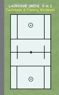 Lacrosse (Men) 2 in 1 Tacticboard and Training Workbook - Theo von Taane