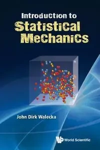 INTRODUCTION TO STATISTICAL MECHANICS - JOHN DIRK WALECKA