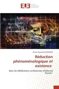 Réduction phénoménologique et existence - Raymond OYENIRAN Dimon
