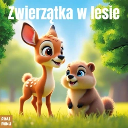 Zwierzątka w lesie - opracowanie zbiorowe