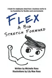 Flex - A Big Stretch Forward - Ross Michelle