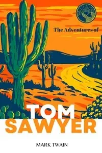 The Adventures of Tom Sawyer (Annoted) - Mark Twain