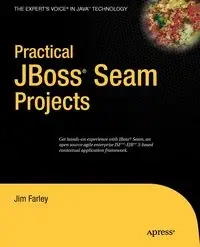 Practical JBoss Seam Projects - Jim Farley