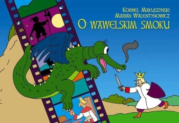 O Wawelskim Smoku - Kornel Makuszyński, Marian Walentynowicz