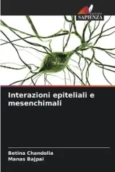 Interazioni epiteliali e mesenchimali - Chandolia Betina