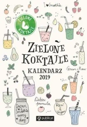 Zielone Koktajle. Kalendarz 2019 - opracowanie zbiorowe