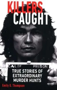 Killers Caught - Emily G. Thompson