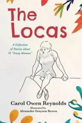 The Locas - Carol Owen Reynolds