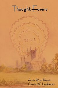 Thought-Forms - Annie Besant Wood