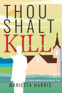 THOU SHALT KILL - Harris Marietta