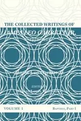 The Collected Writings of James Leo Garrett Jr., 1950-2015 - Garrett James Leo Jr.
