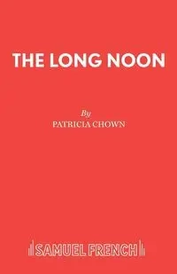 The Long Noon - Patricia Chown