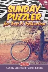 Sunday Puzzler for Rest & Relaxation Vol 1 - Speedy Publishing LLC