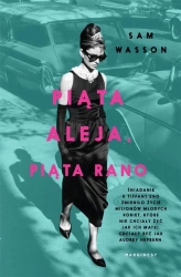 Piąta Aleja, piąta rano - Sam Wasson, Agnieszka Lipska-Nakoniecznik, Anna P