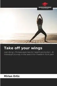 Take off your wings - MIRIAN Ortiz