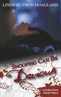 Snooping Can Be Devious - Linda Hoagland Hudson