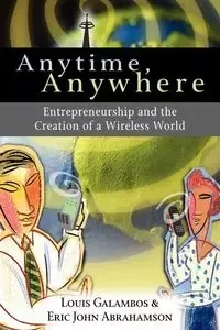 Anytime, Anywhere - Louis Galambos