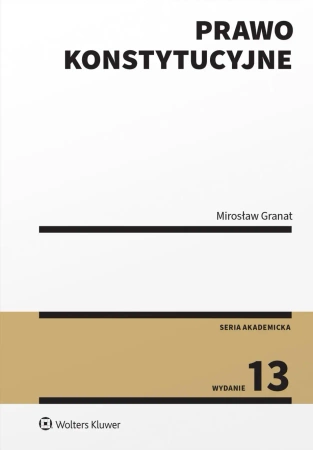 Prawo konstytucyjne w.13 - Mirosław Granat