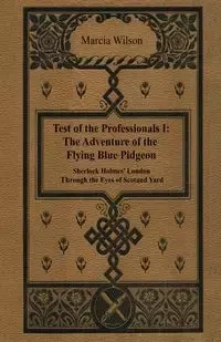 The Adventure of the Flying Blue Pidgeon - Wilson Marcia