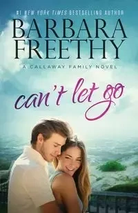 Can't Let Go (Callaway Cousins #5) - Barbara Freethy