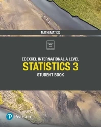 Edexcel International A Level Mathematics Statistics 3 Student Book - Joe Skrakowski, Harry Smith