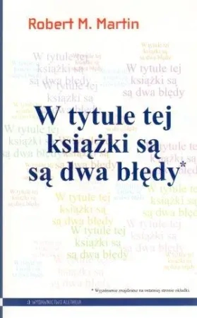 W tytule tej książki są są dwa błędy - Robert Martin M.