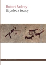 Hipoteza łowcy - Robert Ardrey