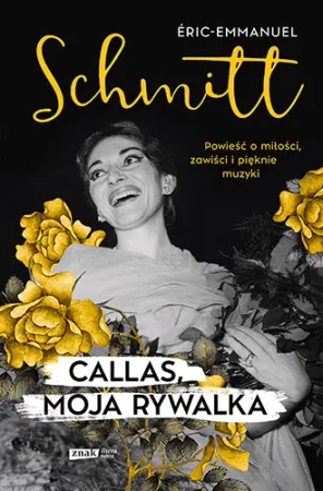 Callas, moja rywalka - Eric-Emmanuel Schmitt
