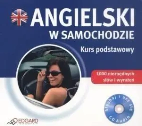 Angielski w samochodzie. Kurs podstawowy - praca zbiorowa