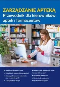Zarządzanie apteką. Przewodnik dla kierowników aptek i farmaceutów - Praca Zbiorowa