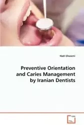 Preventive Orientation and Caries Management by Iranian Dentists - Ghasemi Hadi