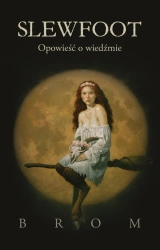Slewfoot. Opowieść o wiedźmie - Gerald Brom