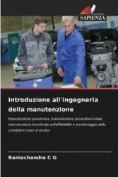 Introduzione all'ingegneria della manutenzione - C G Ramachandra