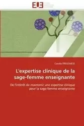 L''expertise clinique de la sage-femme enseignante - FREGONESE-C
